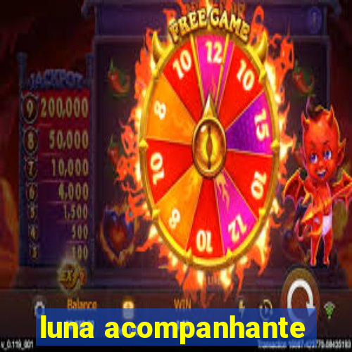 luna acompanhante